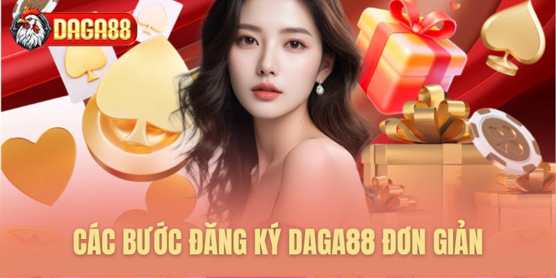 Các bước đăng ký Daga88 đơn giản