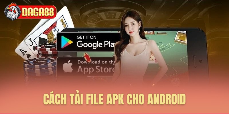 Cách tải file APK cho Android