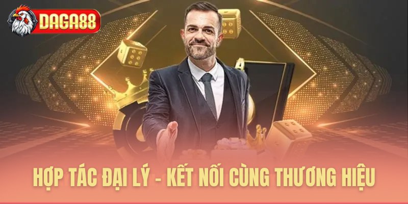 Hợp tác đại lý - Kết nối cùng thương hiệu