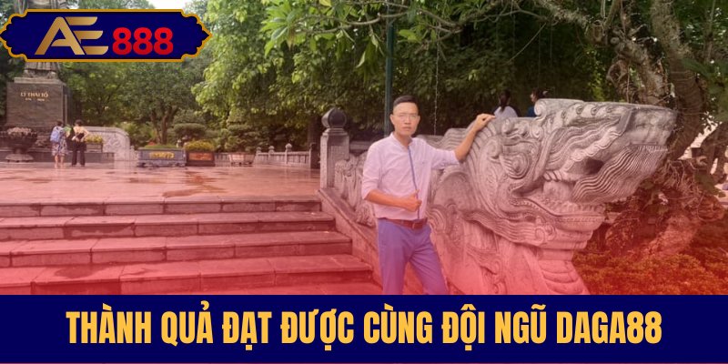Thành quả đạt được cùng đội ngủ Daga88 Thành quả đạt được cùng đội ngủ Daga88